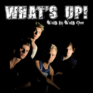 What's Up! - "Walk In Walk Out"